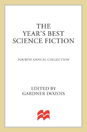 [The Year's Best Science Fiction 04] • The Year’s Best Science Fiction · 04